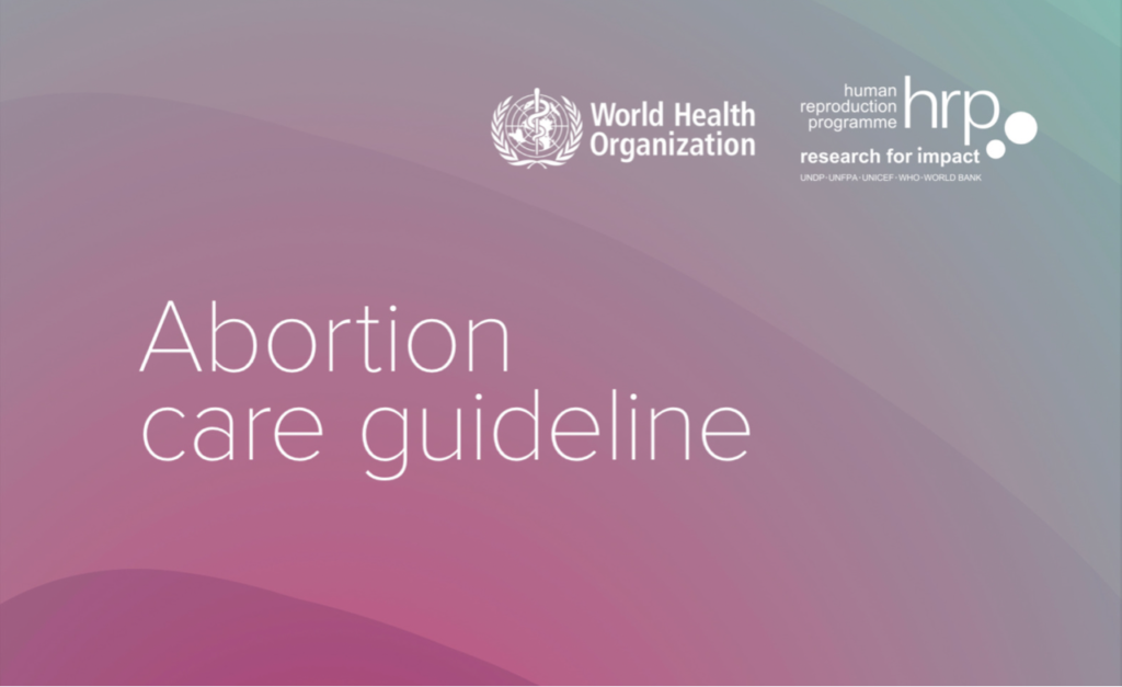 NEW WHO ABORTION CARE GUIDELINE IS OUT